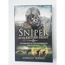 Sniper on the Eastern Front: The Memoirs of Sepp Allerberger